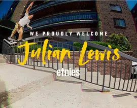 ETNIES WELCOMES JULIAN LEWIS  | etnies Skateboarding Skate