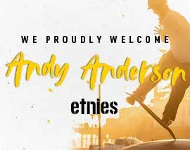 ETNIES WELCOMES ANDY ANDERSON  | etnies Skateboarding Skate